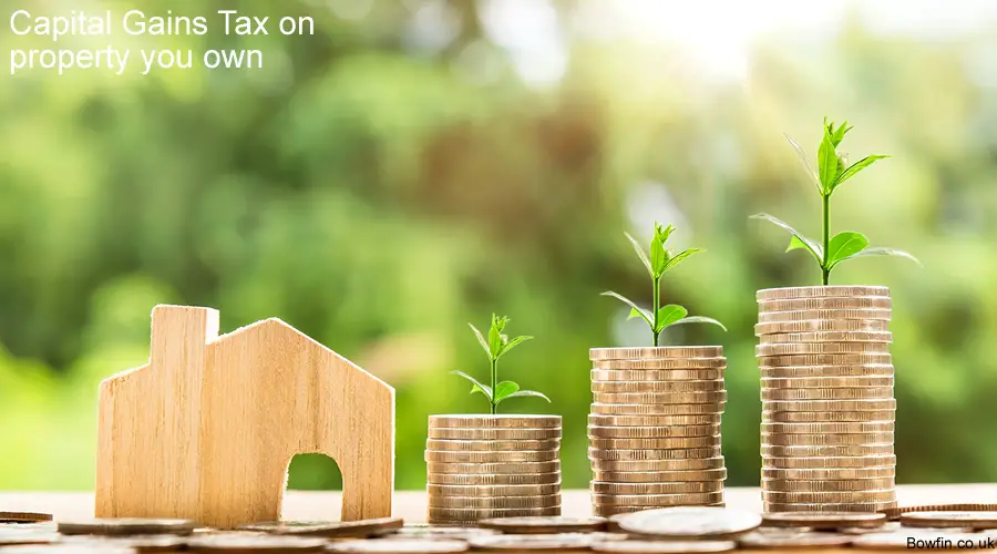 Capital Gains Tax on property you own