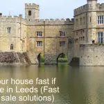 Sell Your House Fast If You Live In Leeds (Fast House Sale Solutions)