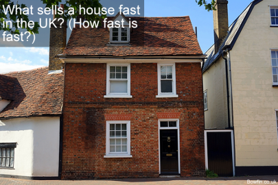 What Sells A House Fast In The UK? (How Fast Is Fast?)