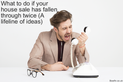 What To Do If Your House Sale Has Fallen Through Twice (A Lifeline Of Ideas)